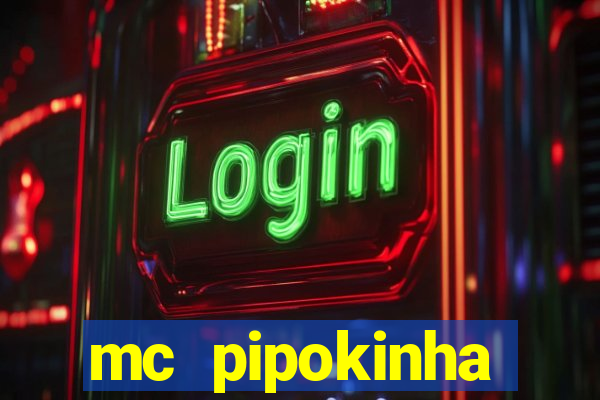 mc pipokinha telegram vazado